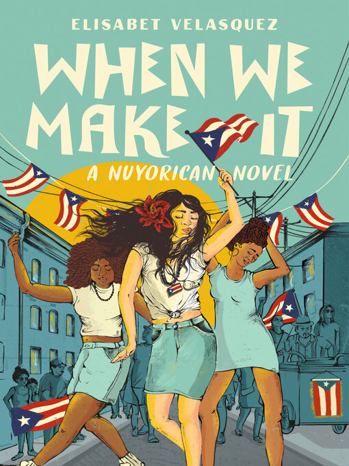 Title details for When We Make It by Elisabet Velasquez - Available